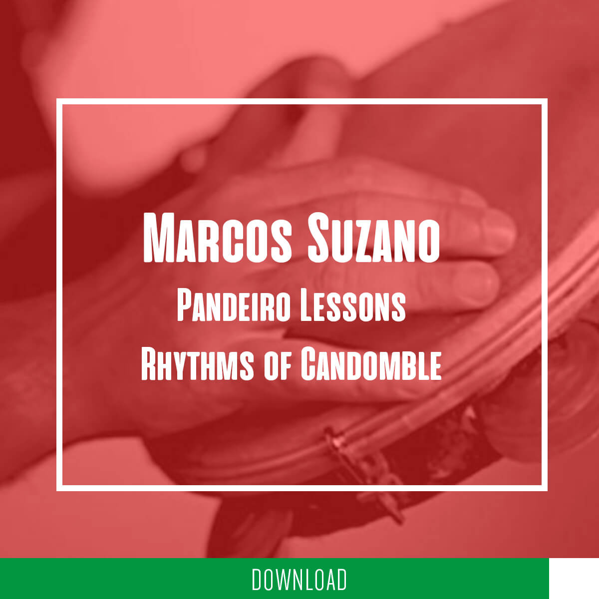 DOWNLOAD Marcos Suzano - rhythms of the Candomble