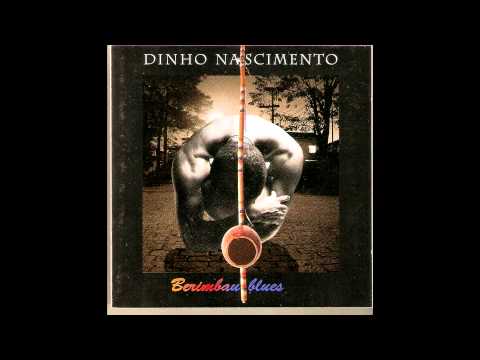 Dinho Nascimento   Berimbau Blues